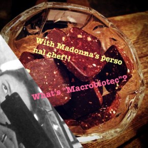 Macrobiotic party with MADONNA’s personal&nbsp;chef!