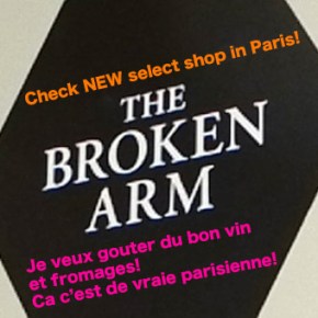 The Broken Arm, NEW BOUTIQUE recommend in&nbsp;PARIS!