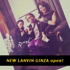 LANVIN Ginza Re:&nbsp;open!