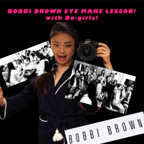 BOBBI BROWN x Do girls special eye make&nbsp;lesson!