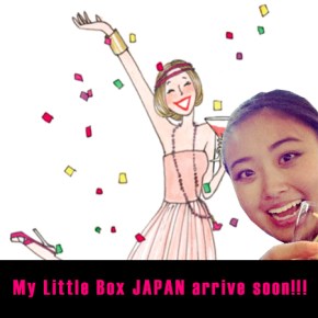 My Little Box JAPAN arrive&nbsp;soon!
